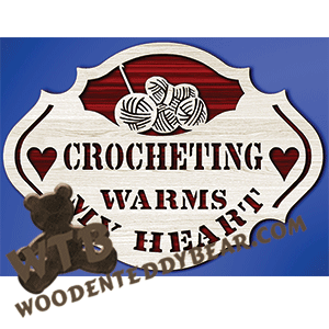 Crocheting Warms My Heart | Fretwork Scroll Saw Pattern | Wooden Teddy Bear