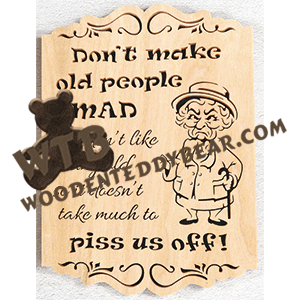 Don't Get Old People Mad (female) | Fretwork Scroll Saw Pattern | Wooden Teddy Bear