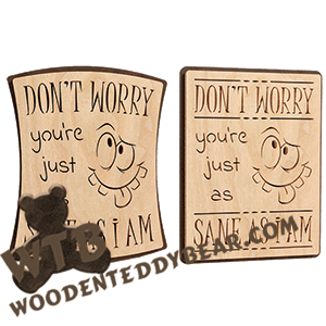 Finished example of Just As Sane As I Am | A Fretwork Scroll Saw Pattern from The Wooden Teddy Bear