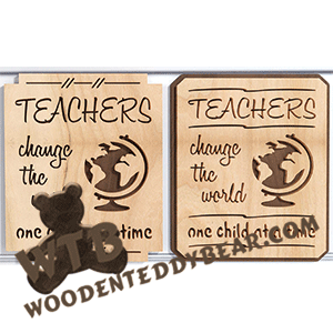 Finished example of Teachers Change The World | A Fretwork Scroll Saw Pattern from The Wooden Teddy Bear