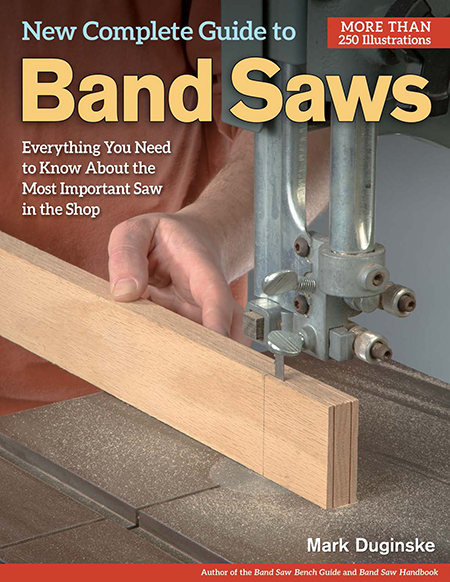 The New Complete Guide to the Band Saw