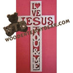 Jesus Loves You & Me Cross fretwork scroll saw pattern | The Wooden Teddy Bear