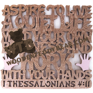 1 Thessalonians 4:11 | Fretwork Scroll Saw Pattern | Wooden Teddy Bear