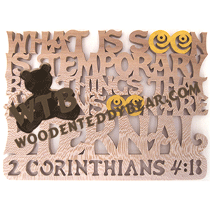 2 Corinthians 4:18 | Fretwork Scroll Saw Pattern | Wooden Teddy Bear