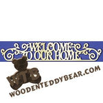 Door Topper - Welcome to Our Home | Fretwork Scroll Saw Pattern | Wooden Teddy Bear