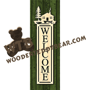Vertical Welcome Plaque - Cabin | Fretwork Scroll Saw Pattern | Wooden Teddy Bear