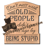 Don't Mess with Old People - Being Stupid | Fretwork Scroll Saw Pattern | Wooden Teddy Bear