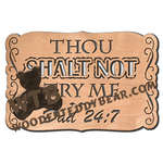 Thou Shaly Not Try Me - Dad 24:7 | Fretwork Scroll Saw Pattern | Wooden Teddy Bear