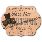 Bless This Beautiful Mess | Fretwork Scroll Saw Pattern | Wooden Teddy Bear